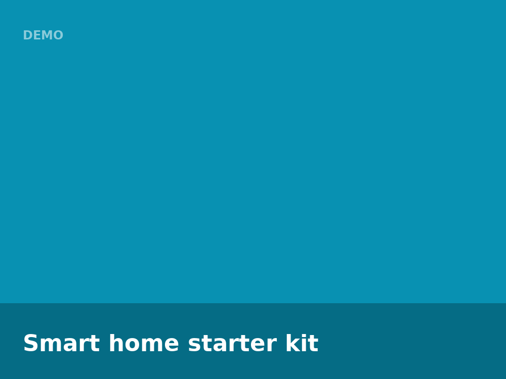 Smart home starter kit
